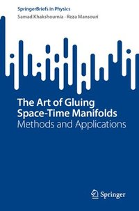 bokomslag The Art of Gluing Space-Time Manifolds