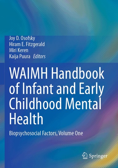 Joy D. Osofsky, Hiram E. Fitzgerald, Miri Keren, Kaija Puura - WAIMH Handbook of Infant and Early Childhood Mental Health, Häftad