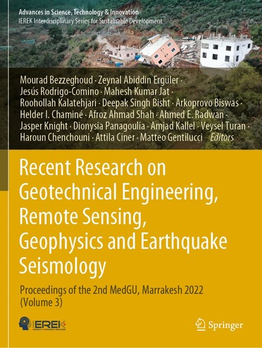 Mourad Bezzeghoud, Zeynal Abiddin Ergüler, Jesús Rodrigo-Comino, Mahesh Kumar Jat, Roohollah Kalatehjari, Deepak Singh Bisht, Arkoprovo Biswas, Helder I. Chaminé, Afroz Ahmad Shah, Ahmed E. Radwan, Jasper Knight, Dionysia Panagoulia, Amjad Kallel, Veysel Turan, Haroun Chenchouni, Attila Ciner, Matteo Gentilucci - Recent Research on Geotechnical Engineering, Remote Sensing, Geophysics and Earthquake Seismology, Häftad