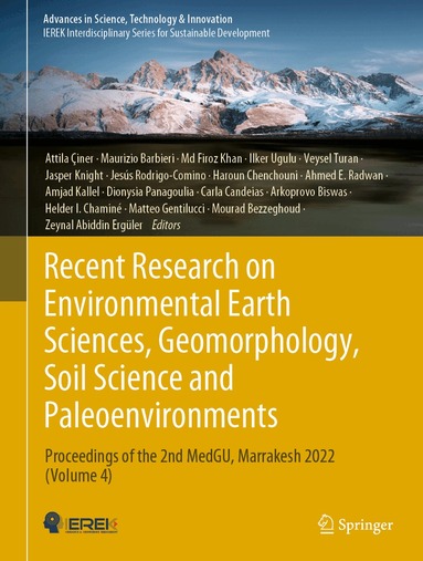 Attila Çiner, Maurizio Barbieri, Md Firoz Khan, Ilker Ugulu, Veysel Turan, Jasper Knight, Jesús Rodrigo-Comino, Haroun Chenchouni, Ahmed E. Radwan, Amjad Kallel, Dionysia Panagoulia, Carla Candeias, Arkoprovo Biswas, Helder I. Chaminé, Matteo Gentilucci, Mourad Bezzeghoud, Zeynal Abiddin Ergüler - Recent Research on Environmental Earth Sciences, Geomorphology, Soil Science and Paleoenvironments, Inbunden