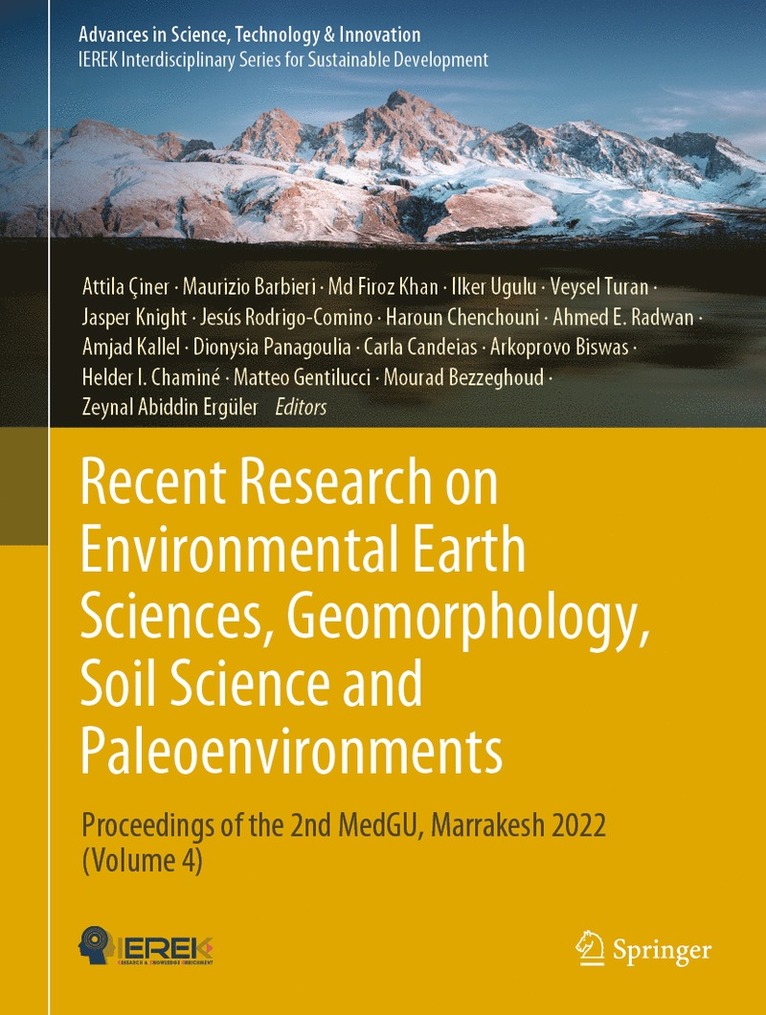 Attila Çiner, Maurizio Barbieri, Md Firoz Khan, Ilker Ugulu, Veysel Turan, Jasper Knight, Jesús Rodrigo-Comino, Haroun Chenchouni, Ahmed E. Radwan, Amjad Kallel, Dionysia Panagoulia, Carla Candeias, Arkoprovo Biswas, Helder I. Chaminé, Matteo Gentilucci, Mourad Bezzeghoud, Zeynal Abiddin Ergüler, Attila Ciner, Jesus Rodrigo-Comino - Recent Research on Environmental Earth Sciences, Geomorphology, Soil Science and Paleoenvironments, Inbunden