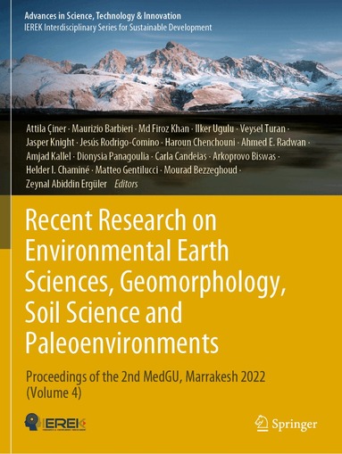 Attila Çiner, Maurizio Barbieri, Md Firoz Khan, Ilker Ugulu, Veysel Turan, Jasper Knight, Jesús Rodrigo-Comino, Haroun Chenchouni, Ahmed E. Radwan, Amjad Kallel, Dionysia Panagoulia, Carla Candeias, Arkoprovo Biswas, Helder I. Chaminé, Matteo Gentilucci, Mourad Bezzeghoud, Zeynal Abiddin Ergüler - Recent Research on Environmental Earth Sciences, Geomorphology, Soil Science and Paleoenvironments, Häftad
