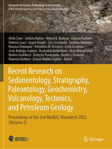 Attila Çiner, Stefano Naitza, Ahmed E. Radwan, Zakaria Hamimi, Federico Lucci, Jasper Knight, Ciro Cucciniello, Santanu Banerjee, Hasnaa Chennaoui, Domenico M. Doronzo, Carla Candeias, Jesús Rodrigo-Comino, Roohollah Kalatehjari, Afroz Ahmad Shah, Matteo Gentilucci, Dionysia Panagoulia, Helder I. Chaminé, Maurizio Barbieri, Zeynal Abiddin Ergüler - Recent Research on Sedimentology, Stratigraphy, Paleontology, Geochemistry, Volcanology, Tectonics, and Petroleum Geology, Häftad