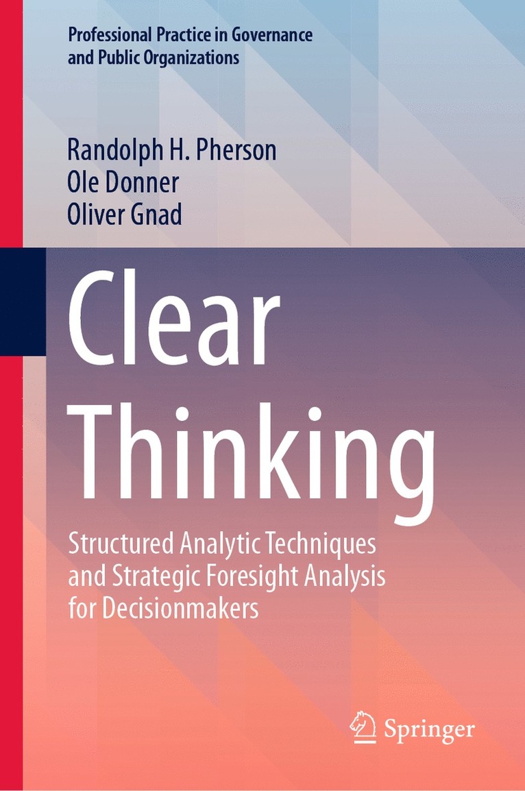 Randolph H. Pherson, Ole Donner, Oliver Gnad - Clear Thinking, Inbunden