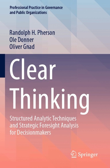Randolph H. Pherson, Ole Donner, Oliver Gnad - Clear Thinking, Häftad
