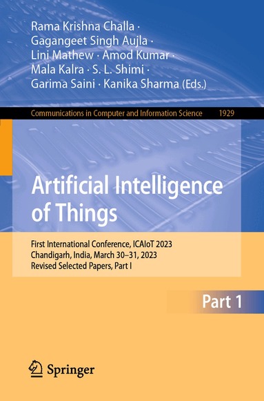 Rama Krishna Challa, Gagangeet Singh Aujla, Lini Mathew, Amod Kumar, Mala Kalra, S. L. Shimi, Garima Saini, Kanika Sharma - Artificial Intelligence of Things, Häftad