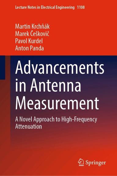 Martin Krchňák, Marek Češkovič, Pavol Kurdel, Anton Panda - Advancements in Antenna Measurement, Inbunden