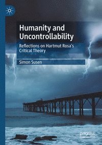 bokomslag Humanity and Uncontrollability