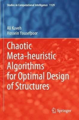 bokomslag Chaotic Meta-heuristic Algorithms for Optimal Design of Structures