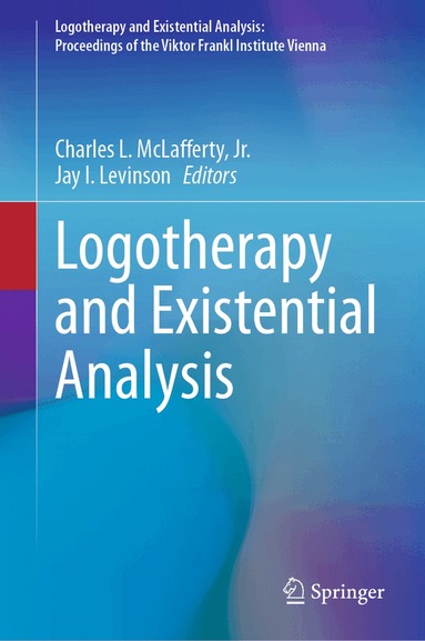 Charles L. McLafferty, Jr., Jay Levinson - Logotherapy and Existential Analysis, Inbunden