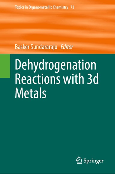 Basker Sundararaju - Dehydrogenation Reactions with 3d Metals, Inbunden