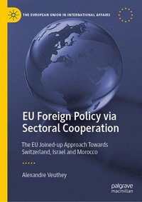 bokomslag EU Foreign Policy via Sectoral Cooperation