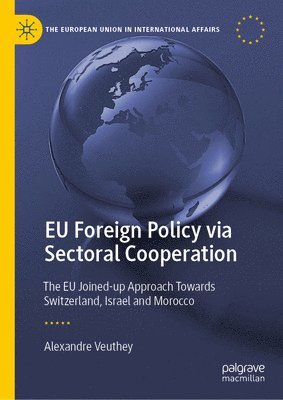 EU Foreign Policy via Sectoral Cooperation 1