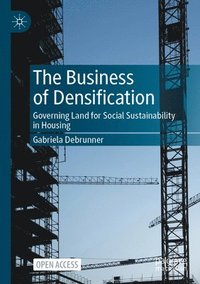 bokomslag The Business of Densification