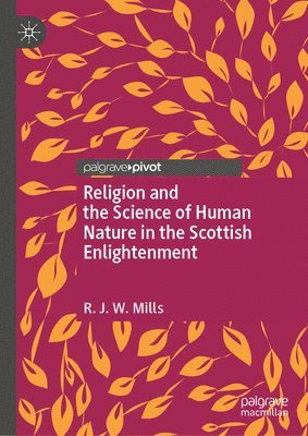 Religion and the Science of Human Nature in the Scottish Enlightenment 1