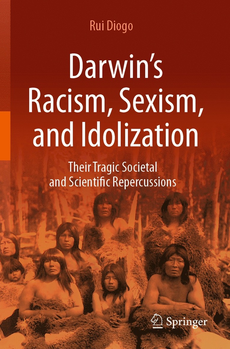 Rui Diogo - Darwin’s Racism, Sexism, and Idolization, Häftad