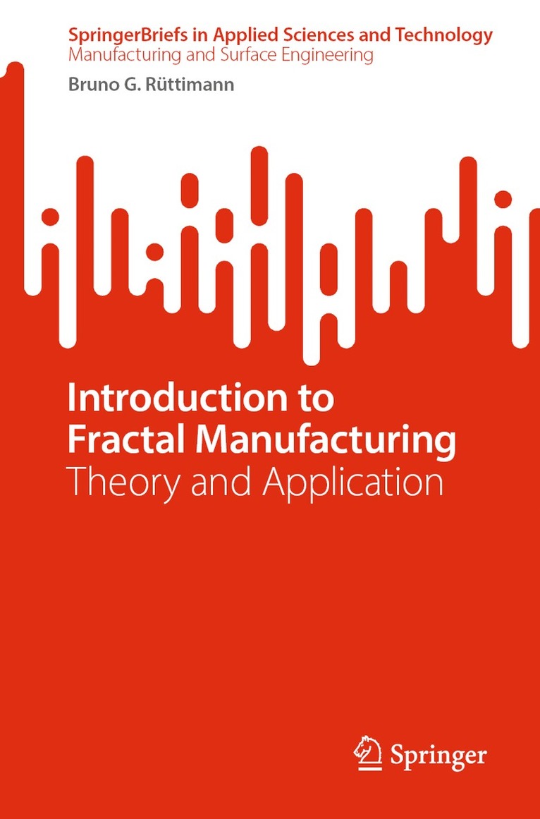 Introduction to Fractal Manufacturing