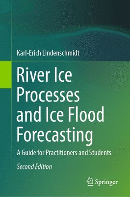 River Ice Processes and Ice Flood Forecasting 1