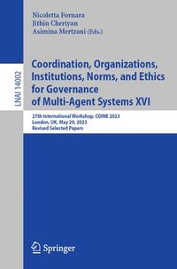 bokomslag Coordination, Organizations, Institutions, Norms, and Ethics for Governance of Multi-Agent Systems XVI