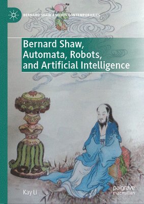 Bernard Shaw, Automata, Robots, and Artificial Intelligence 1