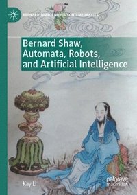 bokomslag Bernard Shaw, Automata, Robots, and Artificial Intelligence