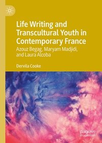 bokomslag Life Writing and Transcultural Youth in Contemporary France