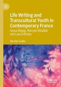 bokomslag Life Writing and Transcultural Youth in Contemporary France