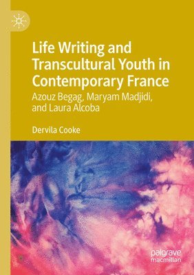 bokomslag Life Writing and Transcultural Youth in Contemporary France