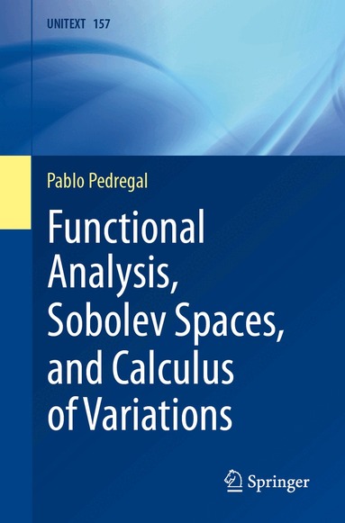Pablo Pedregal - Functional Analysis, Sobolev Spaces, and Calculus of Variations, Häftad
