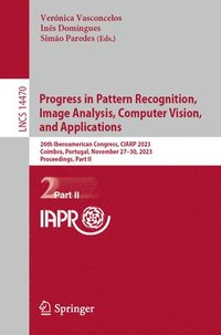 bokomslag Progress in Pattern Recognition, Image Analysis, Computer Vision, and Applications