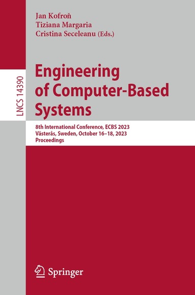 Jan Kofroň, Tiziana Margaria, Cristina Seceleanu - Engineering of Computer-Based Systems, Häftad