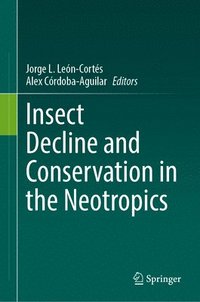 bokomslag Insect Decline and Conservation in the Neotropics