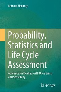 bokomslag Probability, Statistics and Life Cycle Assessment