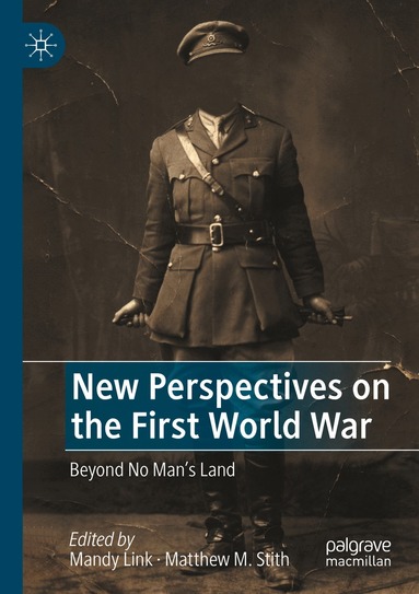 Mandy Link, Matthew M. Stith - New Perspectives on the First World War, Häftad