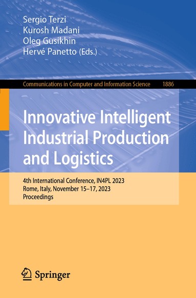 Sergio Terzi, Kurosh Madani, Oleg Gusikhin, Hervé Panetto - Innovative Intelligent Industrial Production and Logistics, Häftad