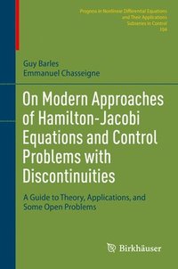 bokomslag On Modern Approaches of Hamilton-Jacobi Equations and Control Problems with Discontinuities