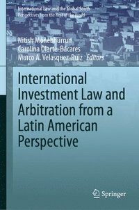 bokomslag International Investment Law and Arbitration from a Latin American Perspective