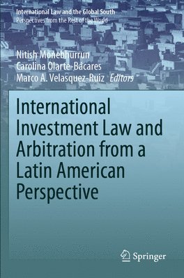 bokomslag International Investment Law and Arbitration from a Latin American Perspective