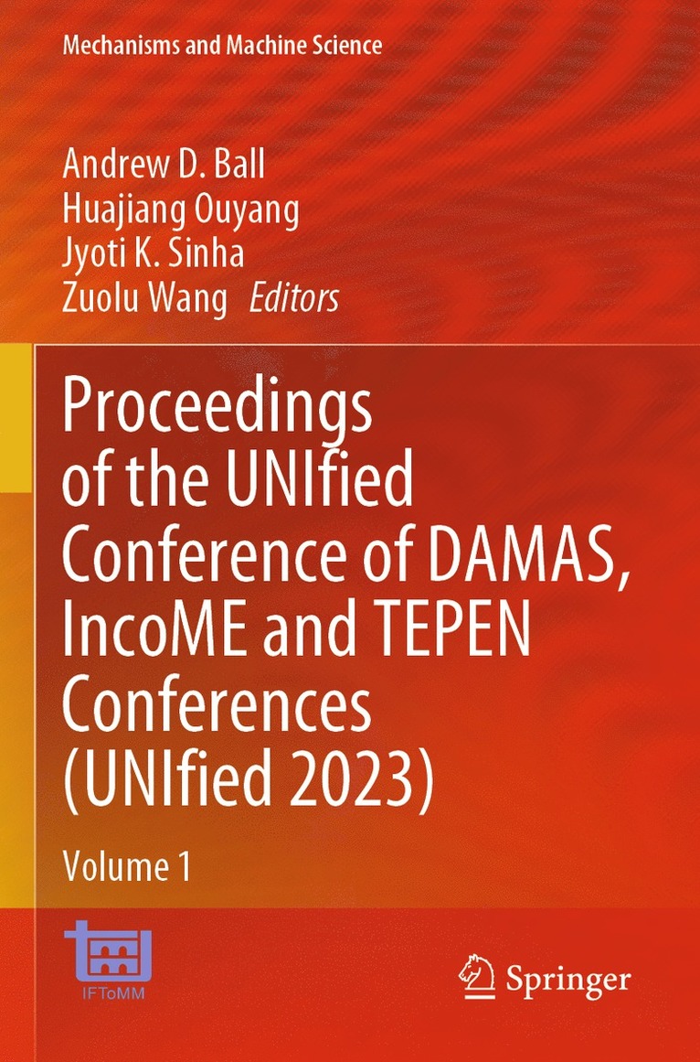 Andrew D. Ball, Huajiang Ouyang, Jyoti K. Sinha, Zuolu Wang - Proceedings of the UNIfied Conference of DAMAS, IncoME and TEPEN Conferences (UNIfied 2023), Häftad