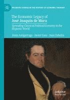 bokomslag Economic Legacy of José Joaquín de Mora
