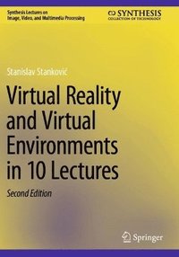 bokomslag Virtual Reality and Virtual Environments in 10 Lectures