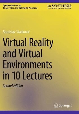 bokomslag Virtual Reality and Virtual Environments in 10 Lectures