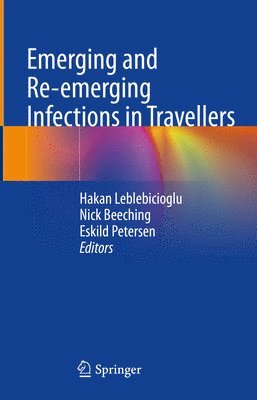 Emerging and Re-emerging Infections in Travellers 1