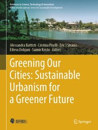 bokomslag Greening Our Cities: Sustainable Urbanism for a Greener Future