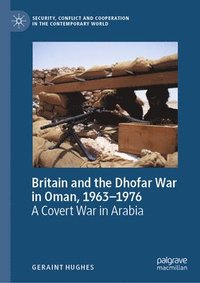 bokomslag Britain and the Dhofar War in Oman, 19631976