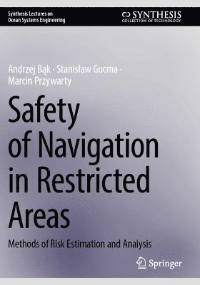 Safety of Navigation in Restricted Areas 1