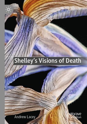 bokomslag Shelley's Visions of Death