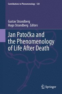 bokomslag Jan Pato?ka and the Phenomenology of Life After Death