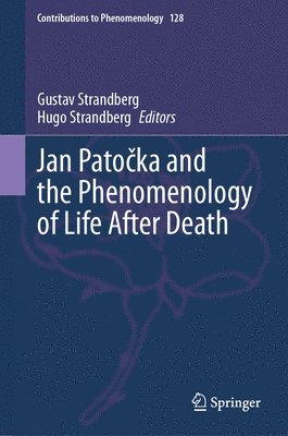 bokomslag Jan Pato?ka and the Phenomenology of Life After Death