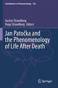 bokomslag Jan Pato?ka and the Phenomenology of Life After Death